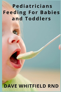 Pediatricians Feeding For Babies and Toddlers