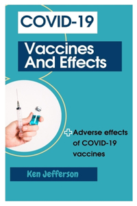 Covid-19 Vaccines and Effects