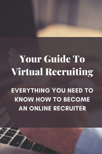 Your Guide To Virtual Recruiting