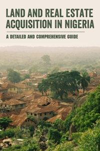 Land And Real Estate Acquisition In Nigeria