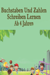 Buchstaben Und Zahlen Schreiben Lernen Ab 4 Jahren