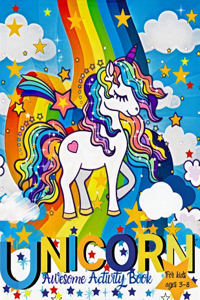 Unicorn Awesome activity Book For Kids ages 3-8