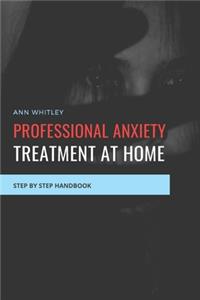 Professional Anxiety Treatment at Home