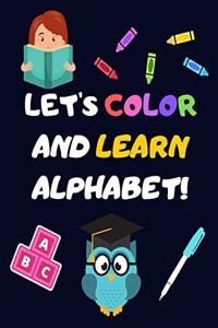 Let's Color and Learn Alphabet!