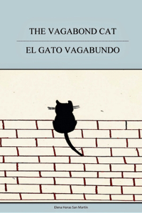 THE VAGABOND CAT - EL GATO VAGABUNDO (English and Spanish Edition)