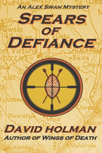 Spears of Defiance: An Alex Swan Mystery (Book 4)