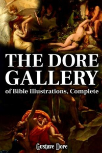 THE DORE GALLERY OF BIBLE ILLUSTRATIONS, Complete