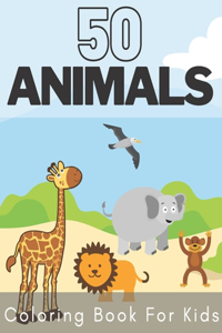 50 Animals Coloring Book for Kids.
