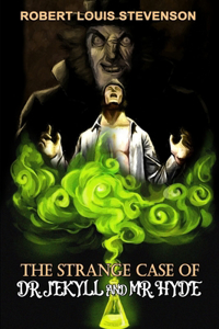 The Strange Case of Dr. Jekyll and Mr. Hyde