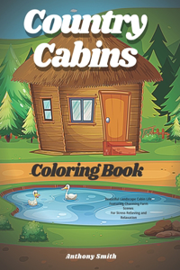 Country Cabins Coloring Book