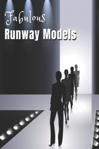 Fabulous Runway Models