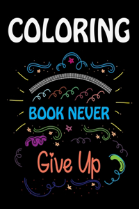 Coloring Book Never Give Up