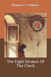 The Eight Strokes Of The Clock