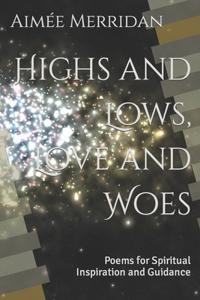 Highs and Lows, Love and Woes