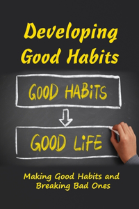 Developing Good Habits