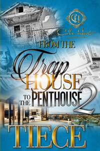From The Trap House To The Penthouse 2