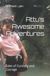 Attu's Awesome Adventures