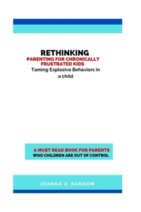 Rethinking Parenting for Chronically Frustrated Kids