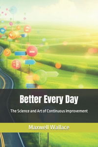 Better Every Day