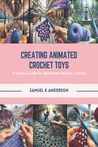 Creating Animated Crochet Toys