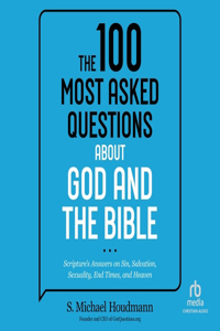 100 Most Asked Questions about God and the Bible