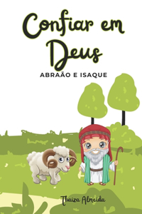 Confiar em Deus: Abraão e Isaque