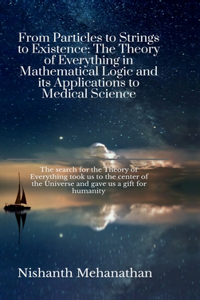From Particles to Strings to Existence