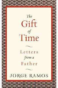 The Gift of Time: Letters from a Father