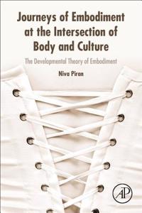 Journeys of Embodiment at the Intersection of Body and Culture