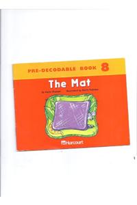 Harcourt School Publishers Trophies: Producable Book Grade K the Mat