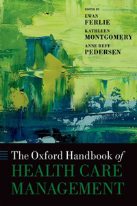 Oxford Handbook of Health Care Management