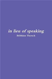 in lieu of speaking