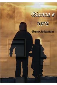 BIANCA E NERA