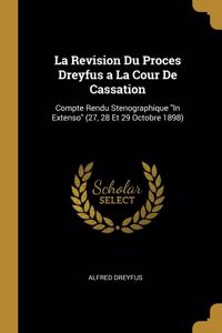 La Revision Du Proces Dreyfus a La Cour De Cassation