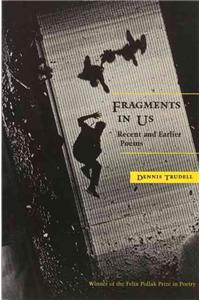 Fragments in Us