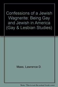 Confessions of a Jewish Wagnerite: Being Gay and Jewish in America (Cassell Lesbian & Gay Studies) Hardcover â€“ 1 January 1994