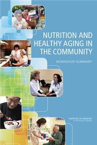 Nutrition and Healthy Aging in the Community