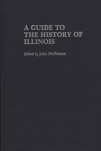 A Guide to the History of Illinois