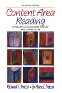 Content Area Reading:Literacy and Learning across the Curriculum