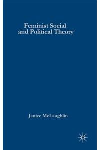 Feminist Social and Political Theory