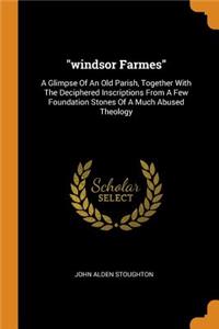 Windsor Farmes