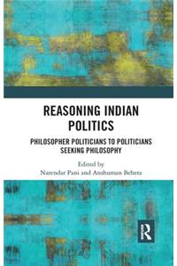 Reasoning Indian Politics