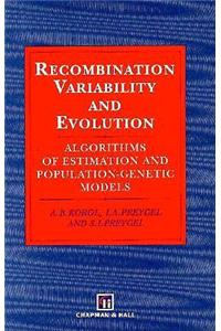 Recombination Variability and Evolution: Algorithms of Estimation and Population-Genetic Models