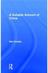 A Suitable Amount of Crime