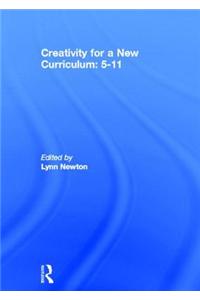 Creativity for a New Curriculum: 5-11