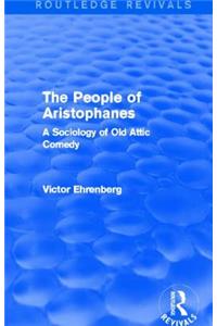 The People of Aristophanes (Routledge Revivals)