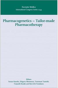Pharmacogenetics - Tailor-made Pharmacotherapy: Proceeding of the 5th Meeting of the Hirosaki International Forum of Medical Science - ... 2001, ICS 1244 (International Congress)