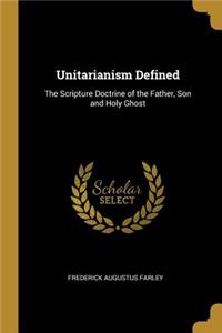 Unitarianism Defined
