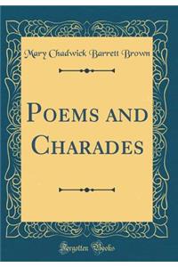 Poems and Charades (Classic Reprint)