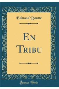 En Tribu (Classic Reprint)